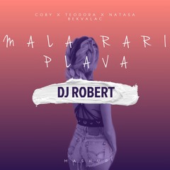 Coby X Teodora X Nataša Bekvalac - Mala Rari Plava (DJ Robert Mashup)