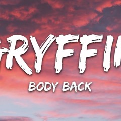 Gryffin - Body Back ft.Maia Wright (T Remix)