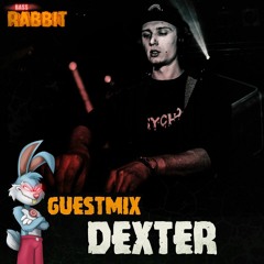 Bass Rabbit Guestmix By Dexter [09]