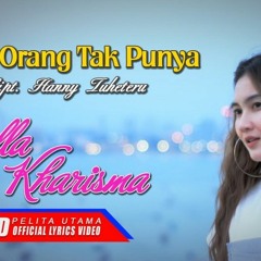 Nella Kharisma - Aku Orang Tak Punya