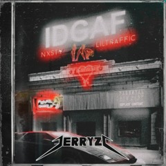 IDGAF - NXSTY feat - Lil Traffic ( J3rryz Flip )