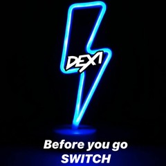 Before You Go Switch Mashup