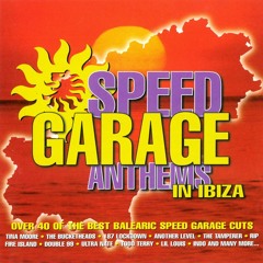 Speed Garage Anthems In Ibiza (Disc 1)