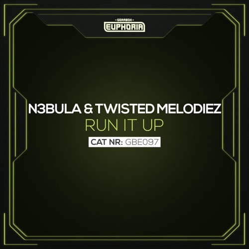 N3bula & Twisted Melodiez - Run It Up