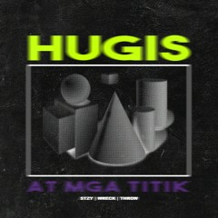 Hugis at mga titik - Feat. Stzy, Wreck & Throw