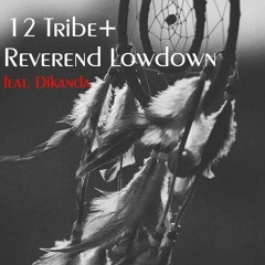 Premiere : 12 Tribe + Reverend Lowdown feat. Dikanda - Serenity / Ederlezi (Intro mix)