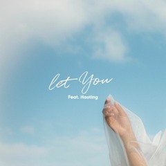 Let You (Feat. Haoting)