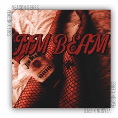 Veason X Eres - Jim Beam