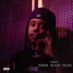 D-Walk - Freak Block Tales