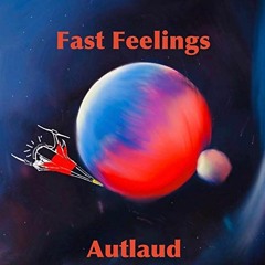 Fast Feelings