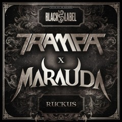 Trampa & MARAUDA - Ruckus (Out Now)