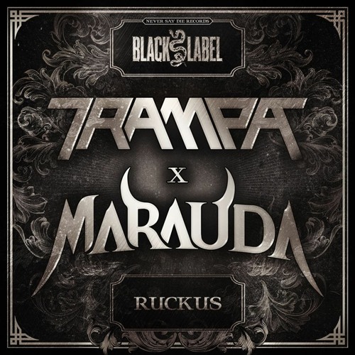 Trampa & MARAUDA - Ruckus (Out Now)