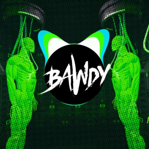 Bawdy - Extra [Free Download]
