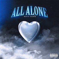 Rayy Dubb- All Alone