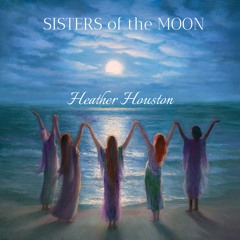 Sisters of the Moon - Heather Houston