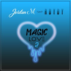 Jordan M Ft. Rdydy - Magic Love 2