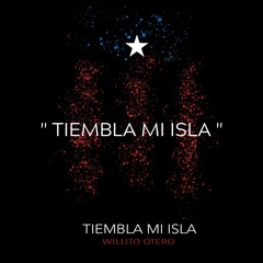 Tiembla Mi Isla - Willito Otero