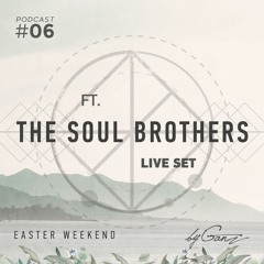 byGanz Podcast #06: Ft. The Soul Brothers // Easter Weekend At Club M '19