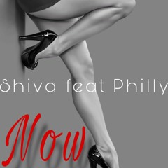 Shiva Feat Philly - Now