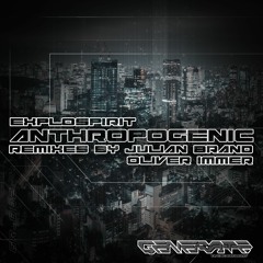 [ PREVIEW] ExploSpirit - Anthropogenic (Julian Brand Remix)