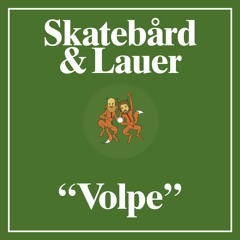 Skatebård & Lauer - Volpi Polari