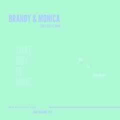 Brandy & Monica - That Boy Is Mine (Jaay Micheal Edit)