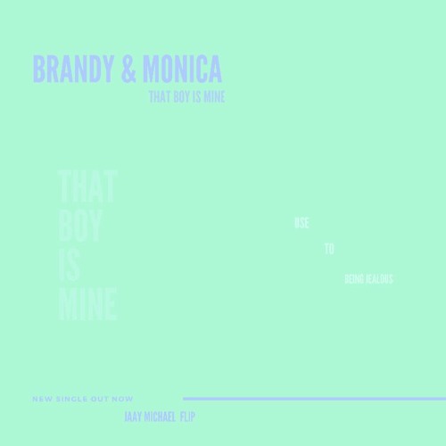 Brandy & Monica - That Boy Is Mine (Jaay Micheal Edit)