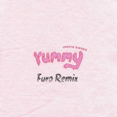 Justin Bieber - Yummy (Furo Remix)