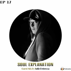 Soul Explanation EP 17 with Julie Petrecca