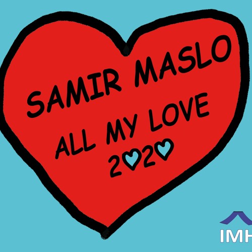Samir Maslo - All My Love (2020) - [IMH031] - Snippet