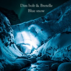 Dim Bolt & Bretel - Blue Snow