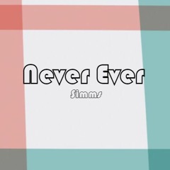 Never Ever (prod. GC)