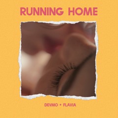 Running Home ft. FLAVIA