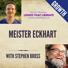 Meister Eckhart (with Stephen Bross) | Lenses That Liberate