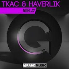 Tkac & Haverlik - Noel (Snake Sedrick Rework) [Unreleased]