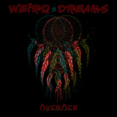 AyceAce - Weird Dreams