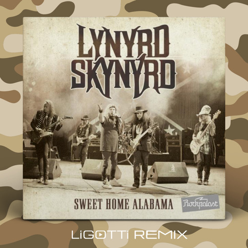 Sweet Home Alabama (Ligotti Remix)
