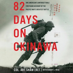 82 DAYS ON OKINAWA by Art Shaw