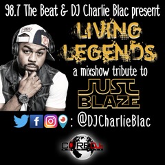 DJ Charlie Blac - Living Legends JUST BLAZE Hr 1