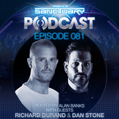 Trance Sanctuary Podcast 081 with Richard Durand & Dan Stone