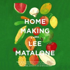 HOME MAKING by Lee Matalone