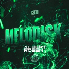 ICEKIID - Melodisk (Albert Rosen Remix)