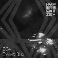 HYPNAUGHTIC 004 | Eyvind Blix