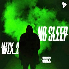 WZX_O - No Sleep [TR022]
