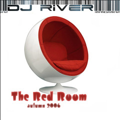 DJ River - The Red Room (Autumn 2006)