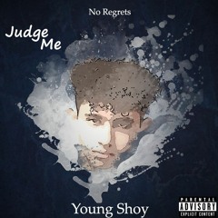 Judge Me - Young Shoy (prod. DeeMarc)