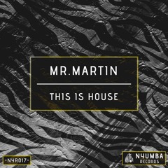 Mr.Martin - This is House | Out Now