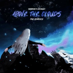 Skybreak & Keskuda - Above The Clouds (feat. Cluda) [Speared By Famous Spear]
