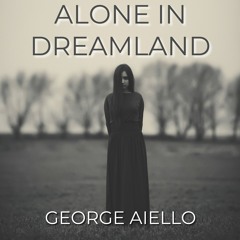 Alone In Dreamland