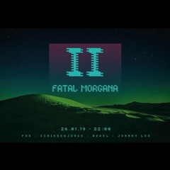Schieberjunge @ Fatal Morgana II - 26.01.19